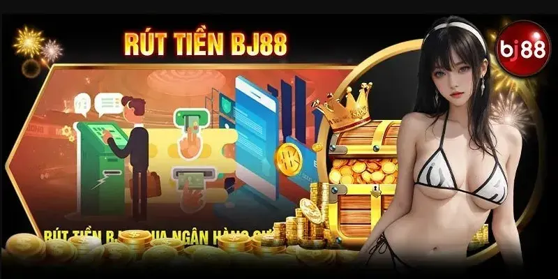 Các phương thức rút tiền tại BJ88 đa dạng, đáp ứng mọi nhu cầu người chơi