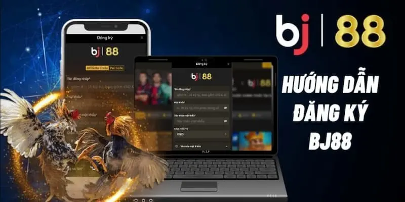 Chỉ dẫn thành viên đăng ký BJ88 đơn giản